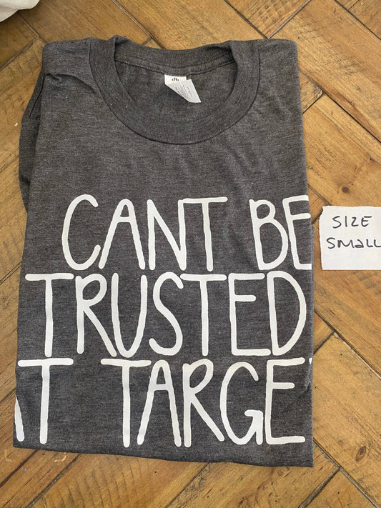 Can’t be Trusted at Target Short Sleeve - S